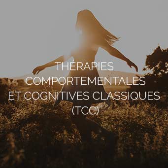 Thérapies comportementales et Cognitives classiques (TCC)
